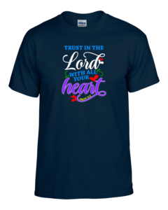 Trust in the Lord T Shirt